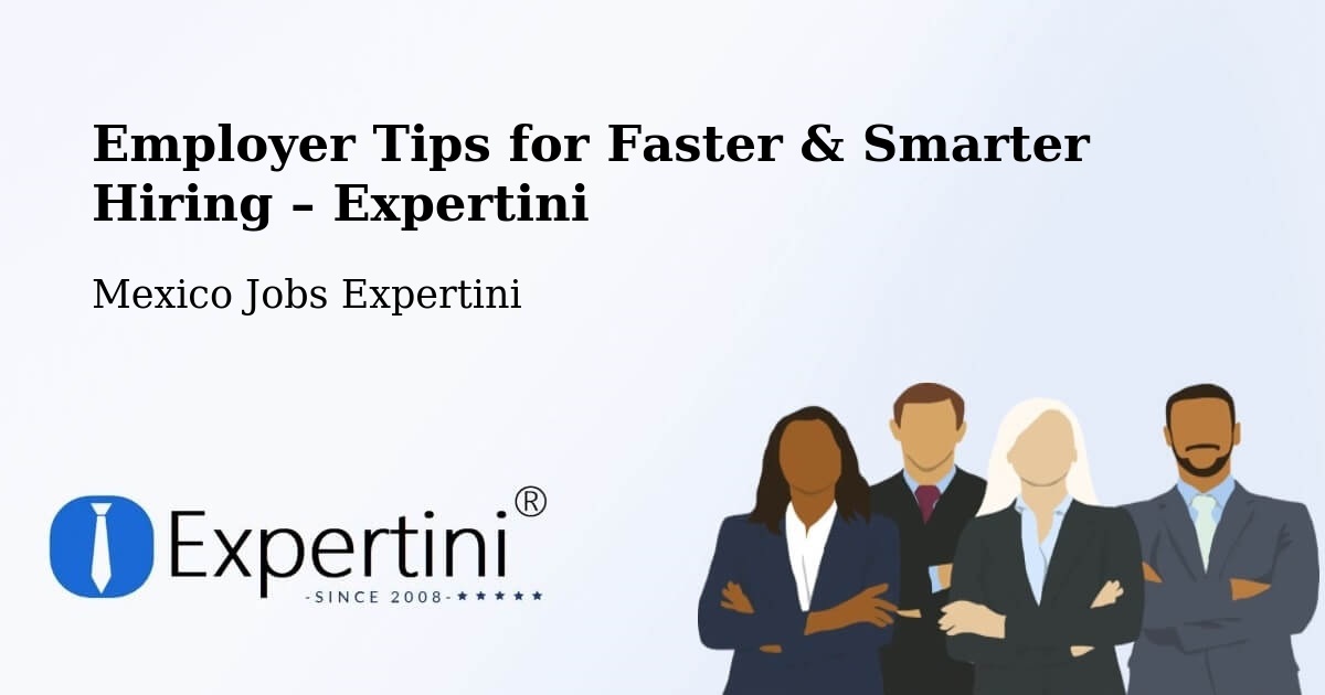 Employer Tips for Hiring & Recruitment – Meoqui - Meoqui, Mexico Jobs Expertini
