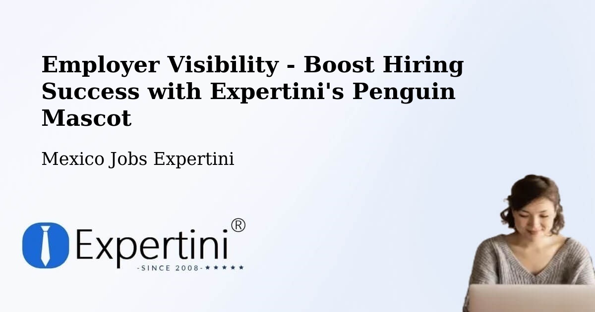 CV and Resume Visibility Optimization – Meoqui - Mexico Jobs Expertini